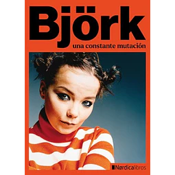 Björk. Una constante mutación