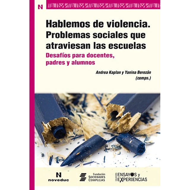 Hablemos de violencia. Problemas sociales que atraviesan las escuelas