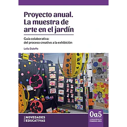 Proyecto anual. La muestra de arte en el jardín