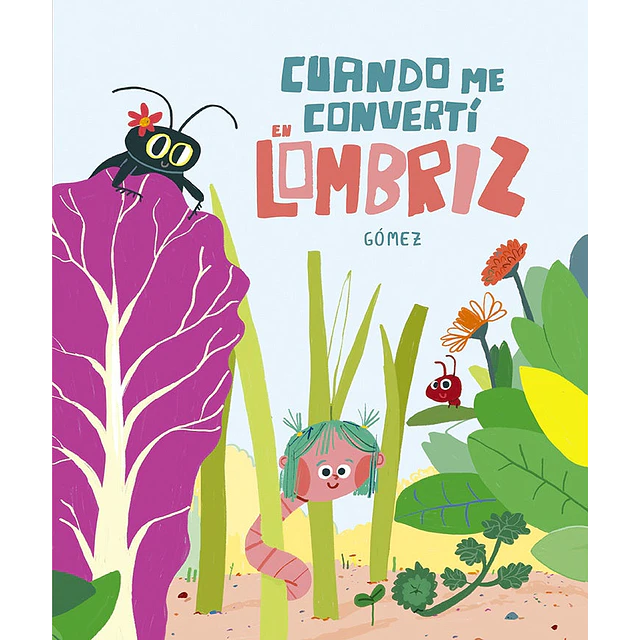 Cuando me convertí en lombriz