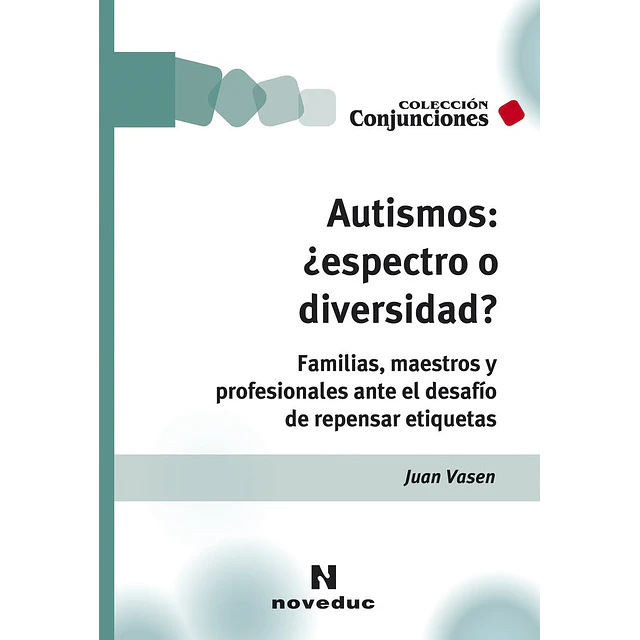 Autismos: ¿espectro o diversidad?