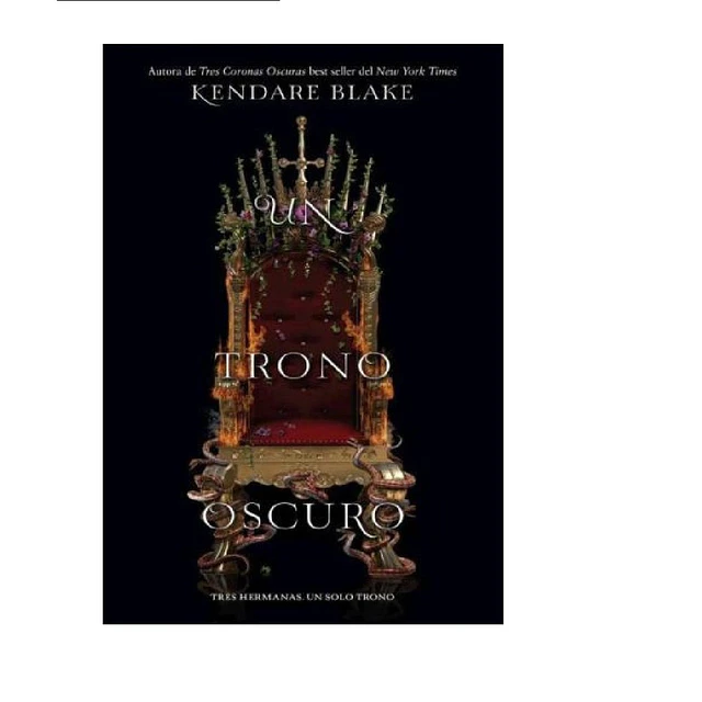 Un trono oscuro. Tres coronas oscuras 2