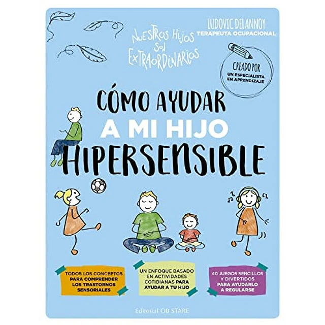 Cómo ayudar a mi hijo hipersensible