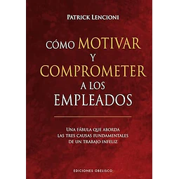 Cómo motivar y comprometer a los empleados