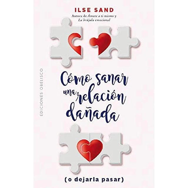 Cómo sanar una relación dañada o dejarla pasar