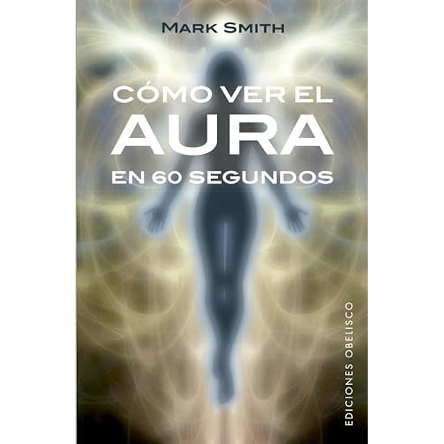Cómo ver el aura en 60 segundos