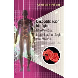 Descodificación biológica. Hematología, inmunología, urología y andrología