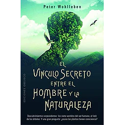 El vínculo secreto entre el hombre y la naturaleza