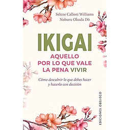 Ikigai. Aquello por lo que vale la pena vivir