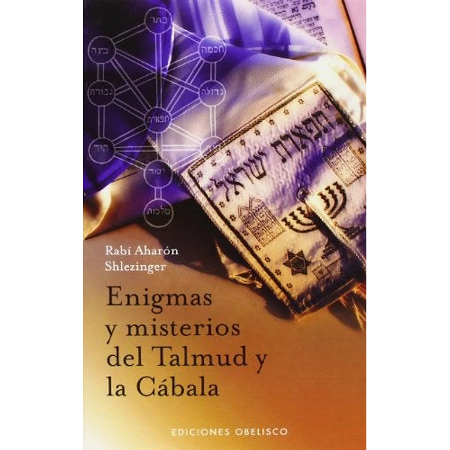 Enigmas y misterios del Talmud y la Cábala