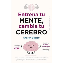 Entrena tu mente, cambia tu cerebro