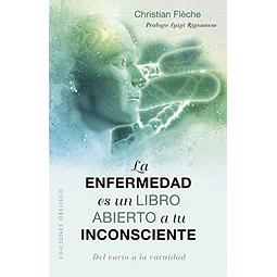 La enfermedad es un libro abierto a tu incosciente