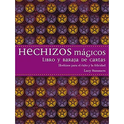 Hechizos mágicos (Libro y baraja de cartas. Hechizos para el éxito y la felicidad)