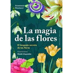La magia de las flores