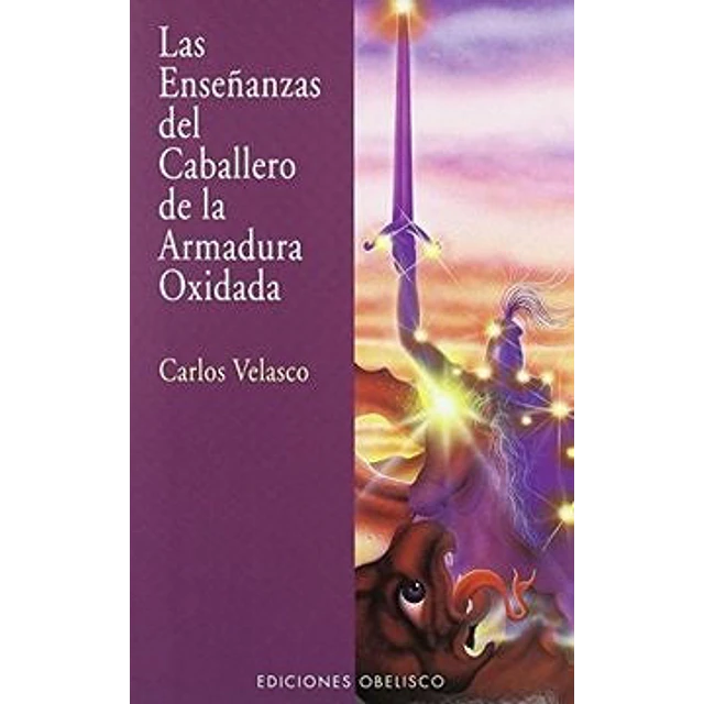 Las enseñanzas del Caballero de la Armadura Oxidada
