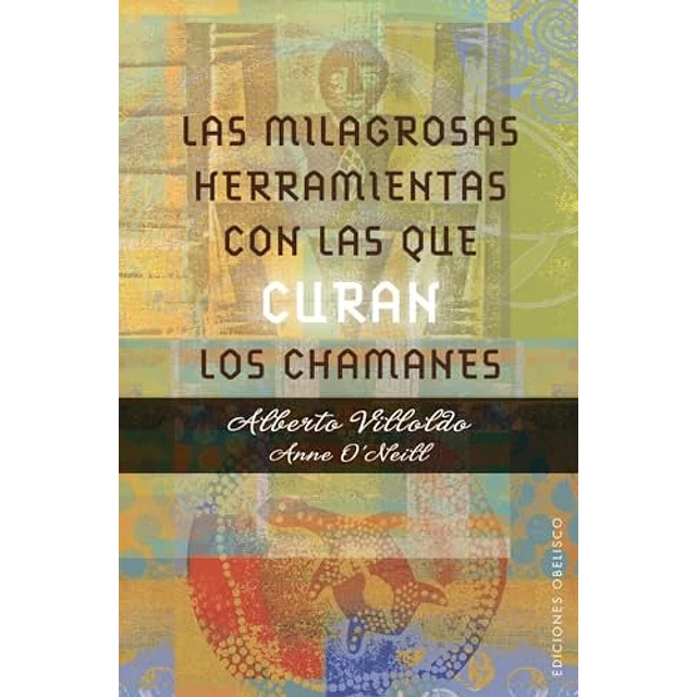 Las milagrosas herramientas con las que curan los chamanes
