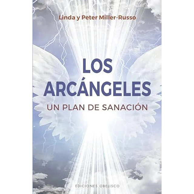 Los arcángeles. Un plan de sanación