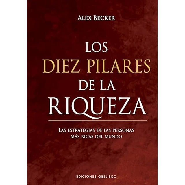 Los diez pilares de la riqueza