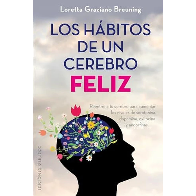 Los hábitos de un cerebro feliz