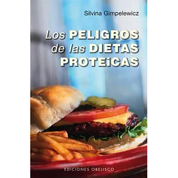 Los peligros de las dietas proteicas