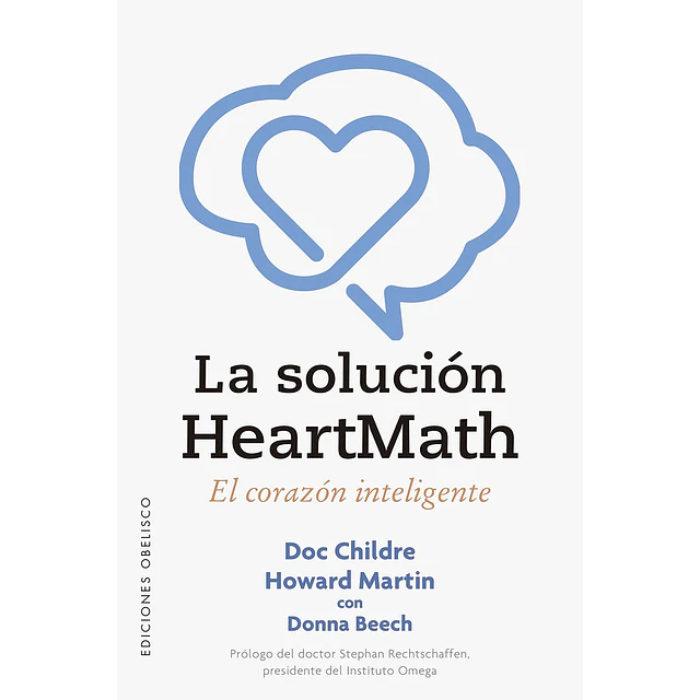 La solución HeartMath. El corazón inteligente