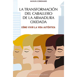 La transformación del caballero de la armadura oxidada