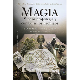 Magia para protegerse y combatir lo hechizos
