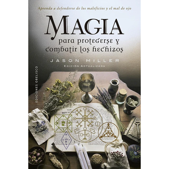 Magia para protegerse y combatir lo hechizos