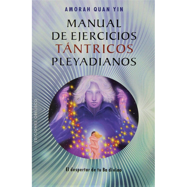 Manual de ejercicios tántricos pleyadianos