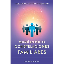 Manual práctico de constelaciones familiares