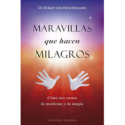 Maravillas que hacen milagros