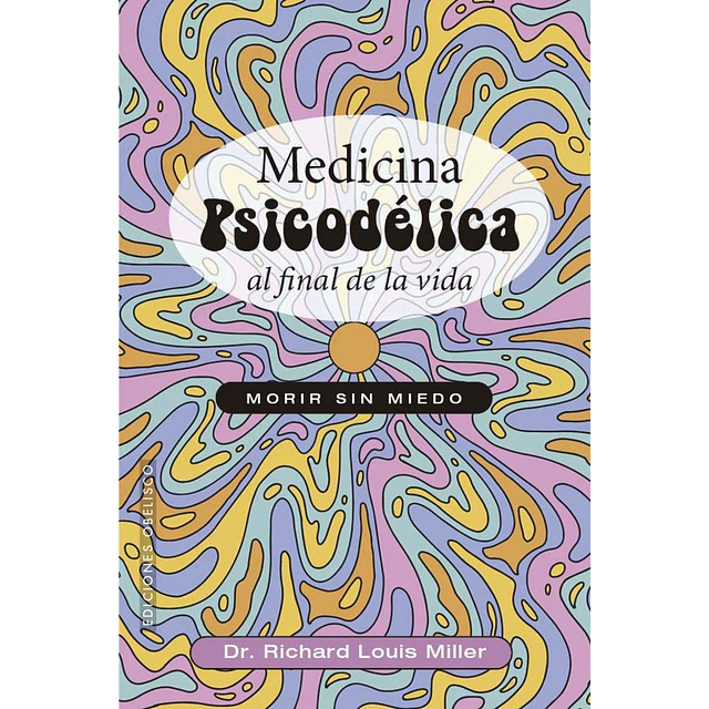 Medicina psicodélica al final de la vida
