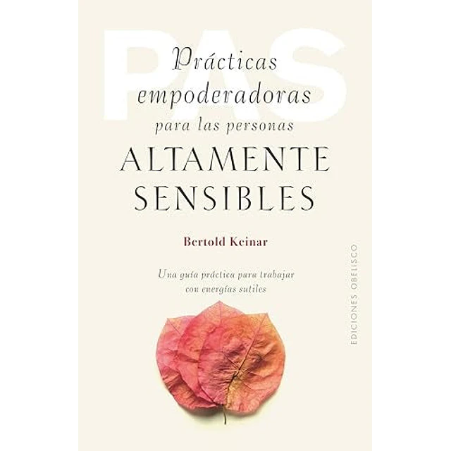 Prácticas empoderadoras para las personas altamente sensibles