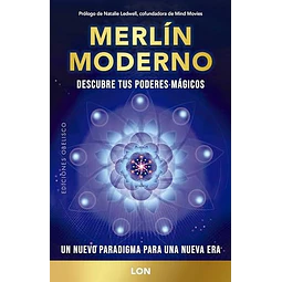 Merlín moderno. Descubre tus poderes mágicos