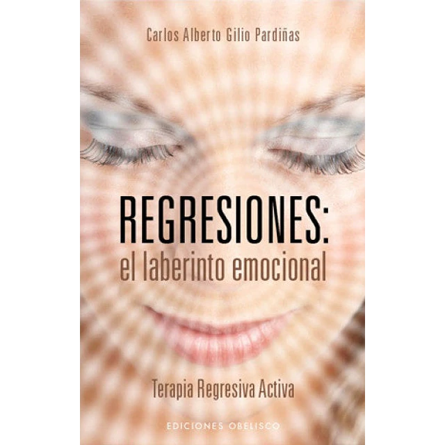 Regresiones. El laberinto emocional