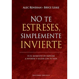 No te estreses, simplemente invierte