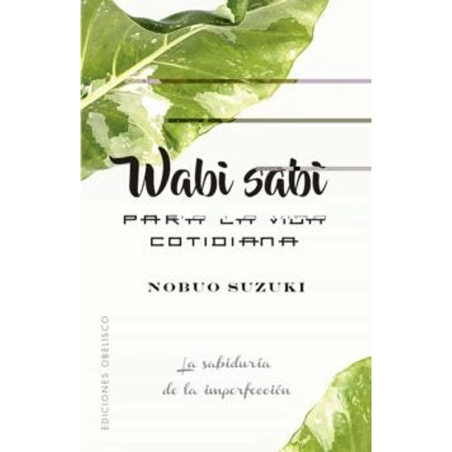 Wabi Sabi para la vida cotidiana