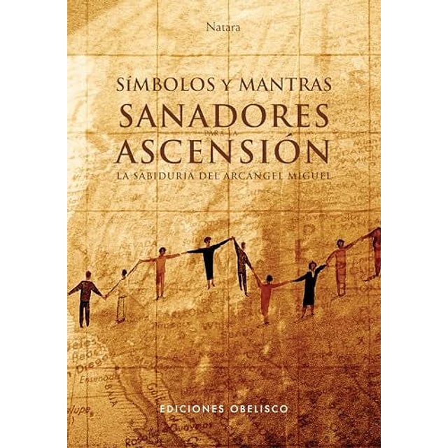 Símbolos y mantras sanadores para la ascensión. La sabiduría del arcángel Miguel