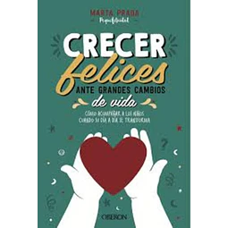 Crecer felices ante grandes cambios