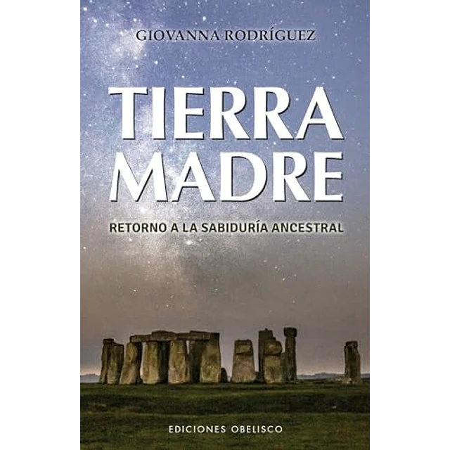 Tierra madre: retorno a la sabiduría ancestral