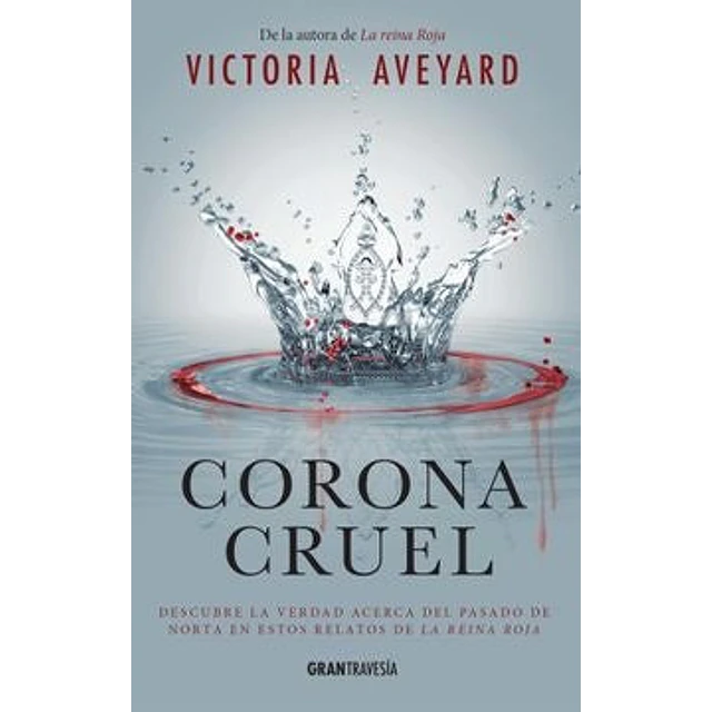 Corona cruel (Relatos precuelas de La Reina Roja)