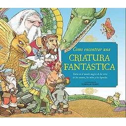 Cómo encontrar una criatura fantástica