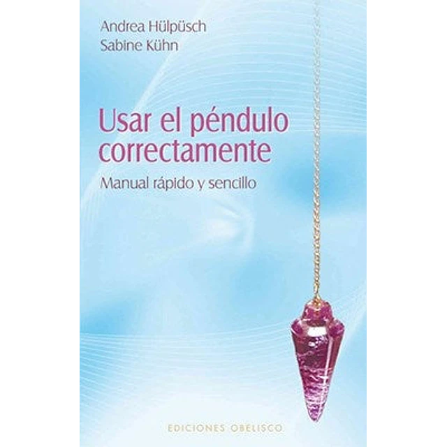 Usar el péndulo correctamente