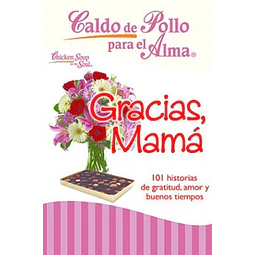 Gracias, mamá. Caldo de pollo para el alma