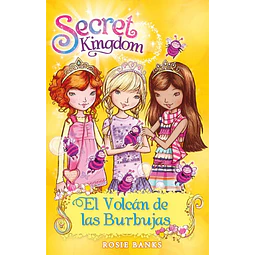 Secret Kingdom 7. El volcán de las burbujas