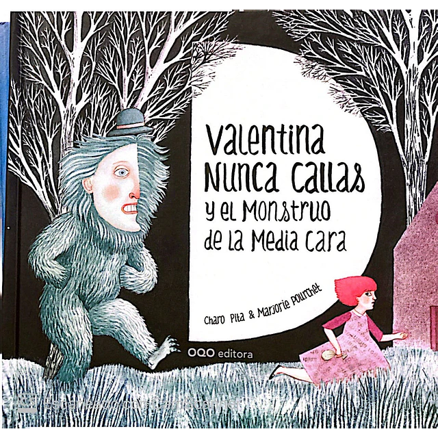 Valentina Nunca Callas y el monstruo de la media cara