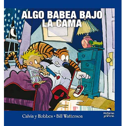 Calvin y Hobbes 2. Algo babea bajo la cama