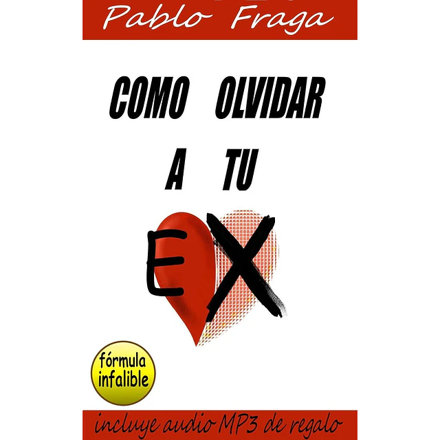 Como olvidar a tu ex