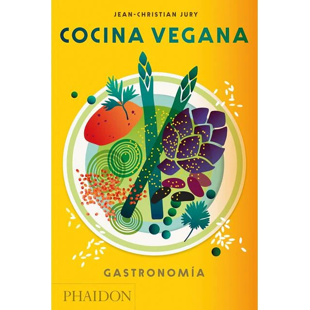 Cocina Vegana. Gastronomia (Vegan: The Cookbook)