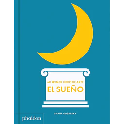 Mi primer libro de arte. El sueño